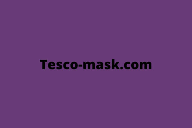 Tesco-mask.com review (Is tesco-mask.com legit or scam?) check out