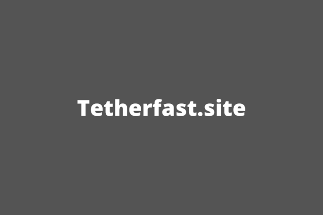 Tetherfast.site review (Is tetherfast.site legit or scam?) check out