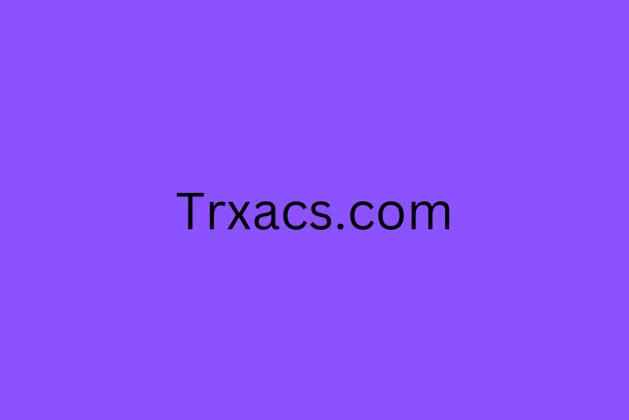 Trxacs.com review (Is trxacs.com legit or scam?) check out