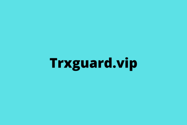 Trxguard.vip review (Is trxguard.vip legit or scam?) check out
