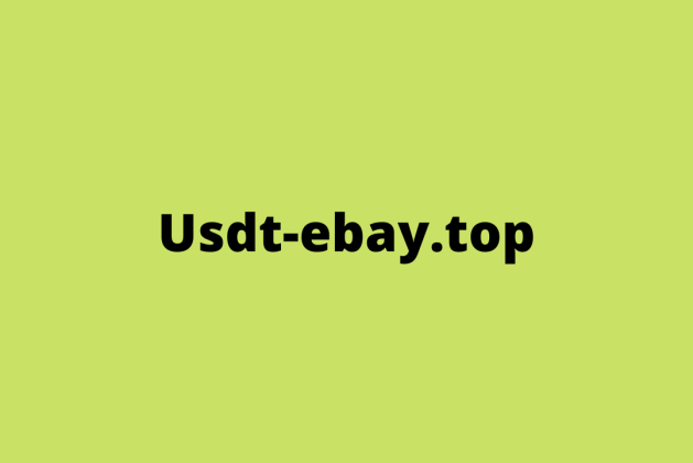 Usdt-ebay.top review (Is usdt-ebay.top legit or scam?) check out