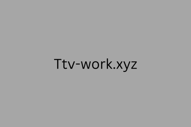 Ttv-work.xyz review (Is ttv-work.xyz legit or scam?) check out