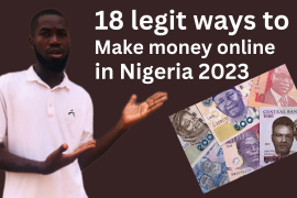 18 legit ways to make money online in Nigeria 2023