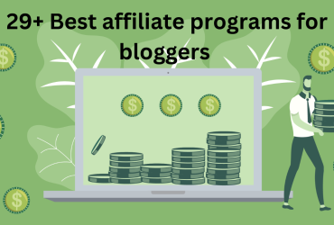 29+ Best affiliate programs for bloggers to make money