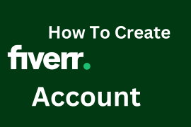 How to Create a Fiverr Account: A Step-by-Step Guide