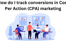 How do I track conversions in Cost Per Action (CPA) marketing