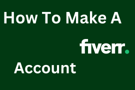 How to Make a Fiverr Account: A Step-by-Step Guide