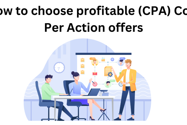 How to choose profitable (CPA) Cost Per Action offers