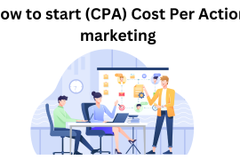 How to start (CPA) Cost Per Action marketing