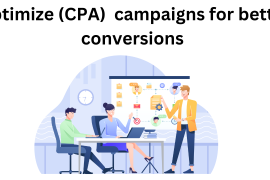How to optimize (CPA) Cost Per Action campaigns for better conversions