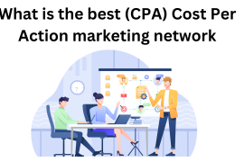 What is the best (CPA) Cost Per Action marketing network